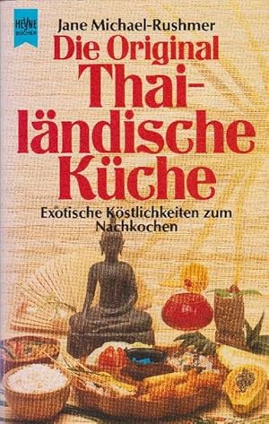 Bild des Verkufers fr Original Thailndische Kche. Exotische Kstlichkeiten zum Nachkochen. zum Verkauf von La Librera, Iberoamerikan. Buchhandlung