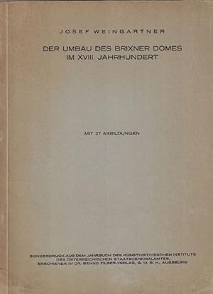 Imagen del vendedor de Der Umbau des Brixner Domes im XVIII. Jahrhundert. a la venta por La Librera, Iberoamerikan. Buchhandlung