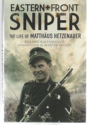 Seller image for Eastern Front Sniper: The Life of Matthus Hetzenauer (Greenhill Sniper Library) for sale by EdmondDantes Bookseller