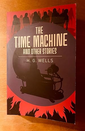 The Time Machine & Other Stories