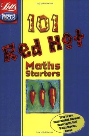 Bild des Verkufers fr 101 Red Hot Maths Starters (Letts framework focus) zum Verkauf von WeBuyBooks