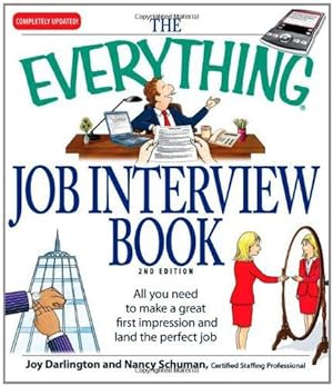 Seller image for The "Everything" Job Interview Book: All You Need to Make a Great First Impression and Land the Perfect Job (Everything) for sale by WeBuyBooks
