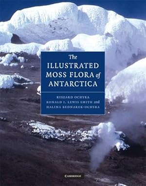 Imagen del vendedor de Illustrated Moss Flora of Antarctica a la venta por GreatBookPrices