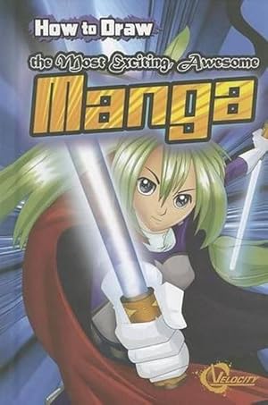Seller image for How to Draw the Most Exciting, Awesome Manga (Hardcover) for sale by Grand Eagle Retail