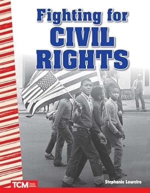 Image du vendeur pour Fighting for Civil Rights (Primary Source Readers) by Loureiro, Stephanie [Paperback ] mis en vente par booksXpress