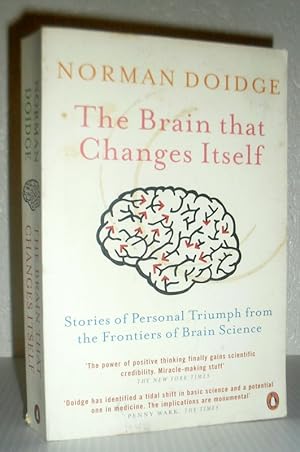 The Brain That Changes Itself - Stories of Personal Triumph from the Frontiers of Brain Science