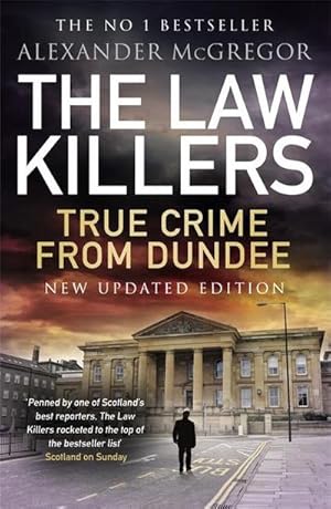 Bild des Verkufers fr The Law Killers : True Crime from Dundee zum Verkauf von Smartbuy