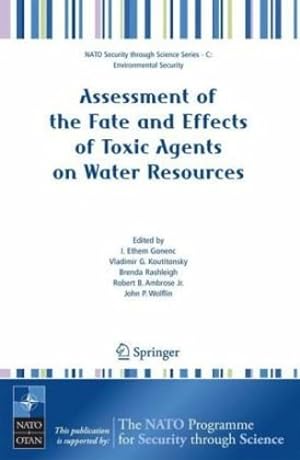 Seller image for Assessment of the Fate and Effects of Toxic Agents on Water Resources (Nato Security through Science Series C:) [Hardcover ] for sale by booksXpress