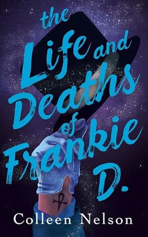 Imagen del vendedor de The Life and Deaths of Frankie D. by Nelson, Colleen [Paperback ] a la venta por booksXpress