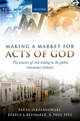 Immagine del venditore per Making a Market for Acts of God: The Practice of Risk-Trading in the Global Reinsurance Industry (Paperback or Softback) venduto da BargainBookStores
