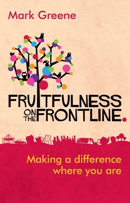 Immagine del venditore per Fruitfulness on the Frontline: Making a Difference Where You Are (Paperback or Softback) venduto da BargainBookStores
