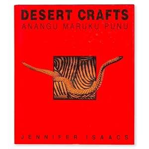 Bild des Verkufers fr Desert crafts : Anangu Maruku Punu. zum Verkauf von Douglas Stewart Fine Books