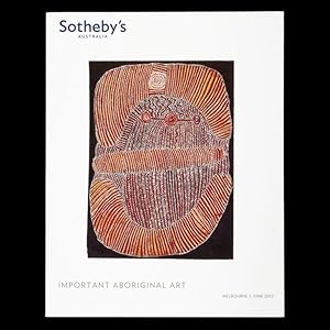 Immagine del venditore per Sotheby's Australia. Important Aboriginal Art. Melbourne, 5 June 2012 venduto da Douglas Stewart Fine Books