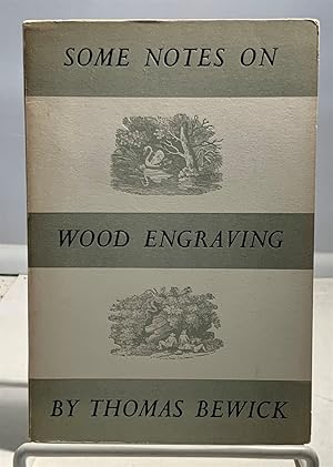 Seller image for Some Note on Wood Engraving for sale by S. Howlett-West Books (Member ABAA)