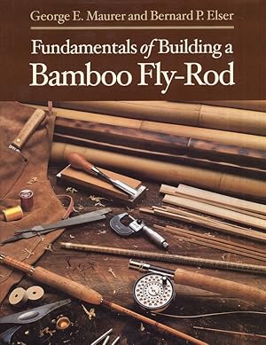 Immagine del venditore per Fundamentals of Building a Bamboo Fly-Rod venduto da Americana Books, ABAA