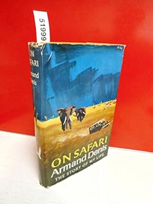 Seller image for On Safari: Written by Armand Denis, 1963 Edition, (First Edition) Publisher: Collins [Hardcover] for sale by WeBuyBooks