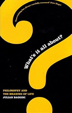 Bild des Verkufers fr What's it All About?: Philosophy and the Meaning of Life zum Verkauf von WeBuyBooks