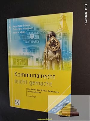 Imagen del vendedor de Kommunalrecht - leicht gemacht : das Recht der Stdte, Gemeinden und Landkreise ; [das Plus: Prfschemata, bersichten, Leitstze]. von Josef H. Mayer / Reihe leicht gemacht : Gelbe Serie a la venta por Antiquariat-Fischer - Preise inkl. MWST