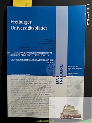 Bild des Verkufers fr es schpft nmlich Wasser mit dem Sieb, wer ohne Buch lernen will ."; Teil II. Albert-Ludwigs-Universitt Freiburg: Freiburger Universittsbltter ; Heft 213 = Jahrg. 2016 zum Verkauf von Antiquariat-Fischer - Preise inkl. MWST