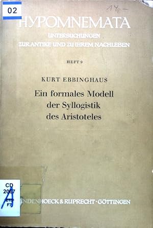 Ein formales Modell der Syllogistik des Aristoteles. Hypomnemata ; H. 9