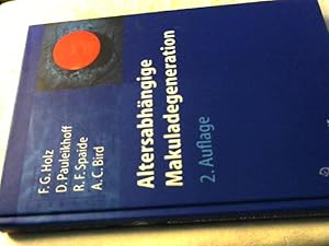 Seller image for Altersabhngige Makuladegeneration : mit 20 Tabellen. F. G. Holz . unter Mitarb. von A. Bindewald . for sale by Versandhandel Rosemarie Wassmann