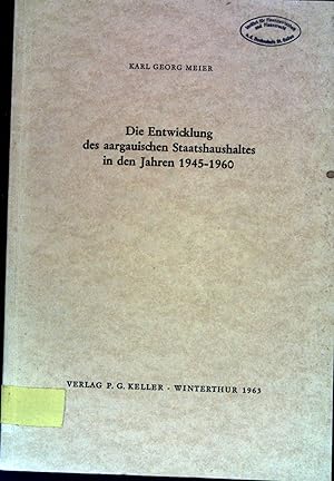 Seller image for Die Entwicklung des aargauischen Staatshaushaltes in den Jahres 1945-1960. for sale by books4less (Versandantiquariat Petra Gros GmbH & Co. KG)