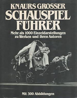 Seller image for Knaurs grosser Schauspielfhrer mehr als 1000 Einzeldarstellungen zu Werken und ihren Autoren. for sale by Versandantiquariat Nussbaum