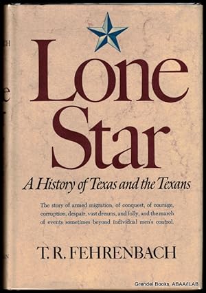 Seller image for Lone Star: A History of Texas and the Texans. for sale by Grendel Books, ABAA/ILAB