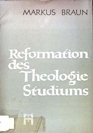 Seller image for Reformation des Theologie-Studiums. for sale by books4less (Versandantiquariat Petra Gros GmbH & Co. KG)