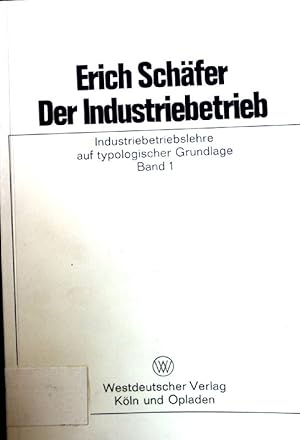 Bild des Verkufers fr Der Industriebetrieb; Bd. 1. zum Verkauf von books4less (Versandantiquariat Petra Gros GmbH & Co. KG)