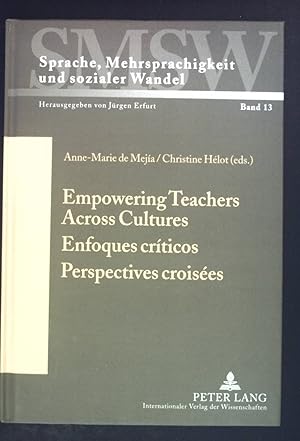 Seller image for Empowering Teachers Across Cultures/ Enfoques crticos- Perspectives croises. Sprache, Mehrsprachigkeit und sozialer Wandel / multilinguisme et changement social, Band 13 for sale by books4less (Versandantiquariat Petra Gros GmbH & Co. KG)