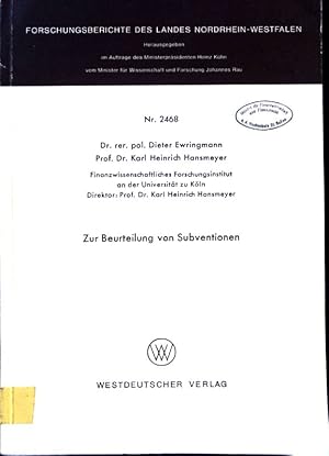 Bild des Verkufers fr Zur Beurteilung von Subventionen. Nordrhein-Westfalen: Forschungsberichte des Landes Nordrhein-Westfalen ; Nr. 2468 zum Verkauf von books4less (Versandantiquariat Petra Gros GmbH & Co. KG)