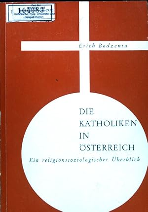 Imagen del vendedor de Die Katholiken in sterreich : Ein religionssoziolog. berblick. a la venta por books4less (Versandantiquariat Petra Gros GmbH & Co. KG)