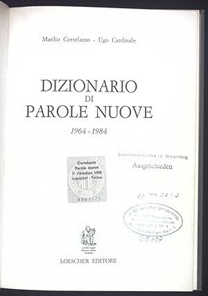 Seller image for Dizionario die Parole Nuove 1964-1984. for sale by books4less (Versandantiquariat Petra Gros GmbH & Co. KG)