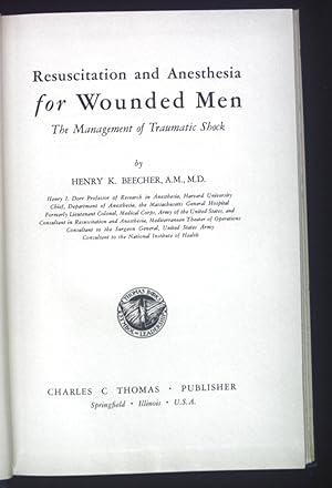 Image du vendeur pour Resuscitation an Anesthesia for Wounded Men. The Managment of Traumatic Shock. mis en vente par books4less (Versandantiquariat Petra Gros GmbH & Co. KG)