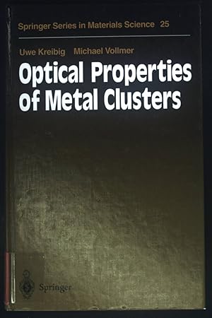 Immagine del venditore per Optical Properties of Metal Clusters. Springer Series in Materials Science, Band 25. venduto da books4less (Versandantiquariat Petra Gros GmbH & Co. KG)