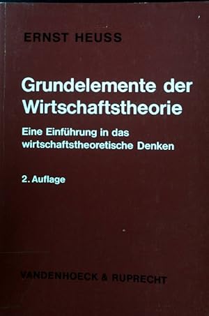 Imagen del vendedor de Grundelemente der Wirtschaftstheorie : e. Einf. in d. wirtschaftstheoret. Denken. a la venta por books4less (Versandantiquariat Petra Gros GmbH & Co. KG)