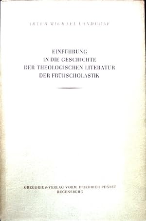 Bild des Verkufers fr Einfhrung in die Geschichte der theologischen Literatur der Frhscholastik unter dem Gesichtspunkte der Schulenbildung. zum Verkauf von books4less (Versandantiquariat Petra Gros GmbH & Co. KG)