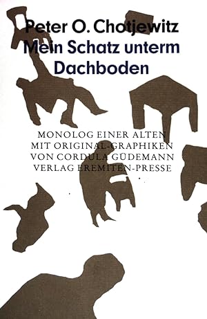Seller image for Mein Schatz unterm Dachboden. Monolog einer Alten. Mit Offsetlithographien von Cordula Gdemann. (Nr. 181) for sale by books4less (Versandantiquariat Petra Gros GmbH & Co. KG)