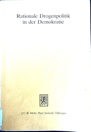 Seller image for Rationale Drogenpolitik in der Demokratie : wirtschaftswissenschaftliche und wirtschaftsethische Perspektiven einer Heroinvergabe. for sale by books4less (Versandantiquariat Petra Gros GmbH & Co. KG)