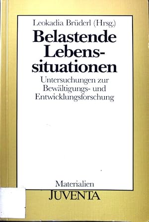 Image du vendeur pour Belastende Lebenssituationen : Unters. zur Bewltigungs- u. Entwicklungsforschung. mis en vente par books4less (Versandantiquariat Petra Gros GmbH & Co. KG)