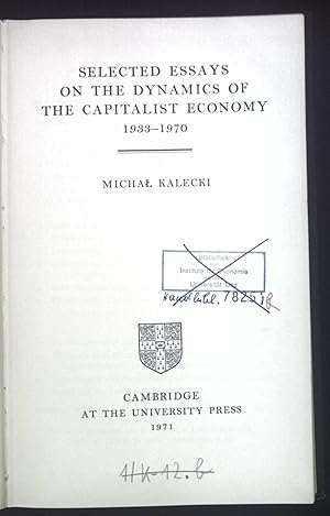 Bild des Verkufers fr Selected Essays on the Dynamics of the Capitalist Economy 1933-1970. zum Verkauf von books4less (Versandantiquariat Petra Gros GmbH & Co. KG)