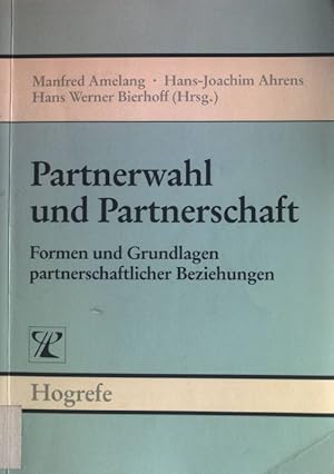 Bild des Verkufers fr Partnerwahl und Partnerschaft : Formen und Grundlagen partnerschaftlicher Beziehungen. Brennpunkte der Persnlichkeitsforschung ; Bd. 4 zum Verkauf von books4less (Versandantiquariat Petra Gros GmbH & Co. KG)