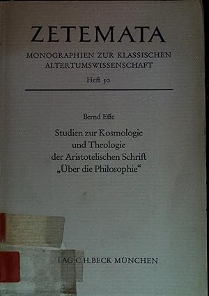 Imagen del vendedor de Studien zur Kosmologie und Theologie der Aristotelischen Schrift "ber die Philosophie". Zetemata, Heft 50. a la venta por books4less (Versandantiquariat Petra Gros GmbH & Co. KG)