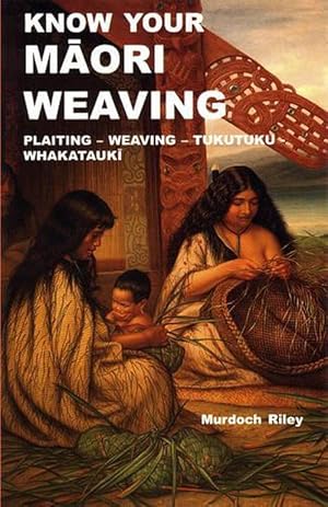 Seller image for Know Your Maori Weaving (Paperback) for sale by Grand Eagle Retail