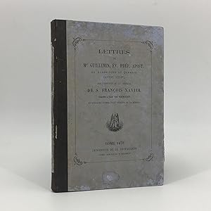 Lettres de Mgr Guillemin, ev. Pref. Apost. du Quang-Tong et Quang-Si (Chine), sur l'erection de l...