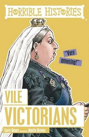 Imagen del vendedor de Vile Victorians (Horrible Histories) a la venta por WeBuyBooks