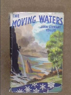 Seller image for The Moving Waters for sale by WeBuyBooks