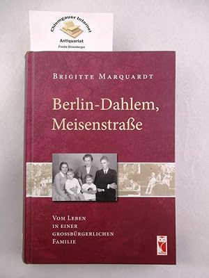 Image du vendeur pour Berlin-Dahlem, Meisenstrae : vom Leben in einer grobrgerlichen Familie. mis en vente par Chiemgauer Internet Antiquariat GbR