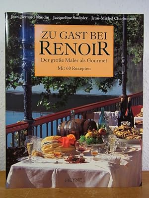 Imagen del vendedor de Zu Gast bei Renoir. Der groe Maler als Gourmet. Mit 60 Rezepten a la venta por Antiquariat Weber